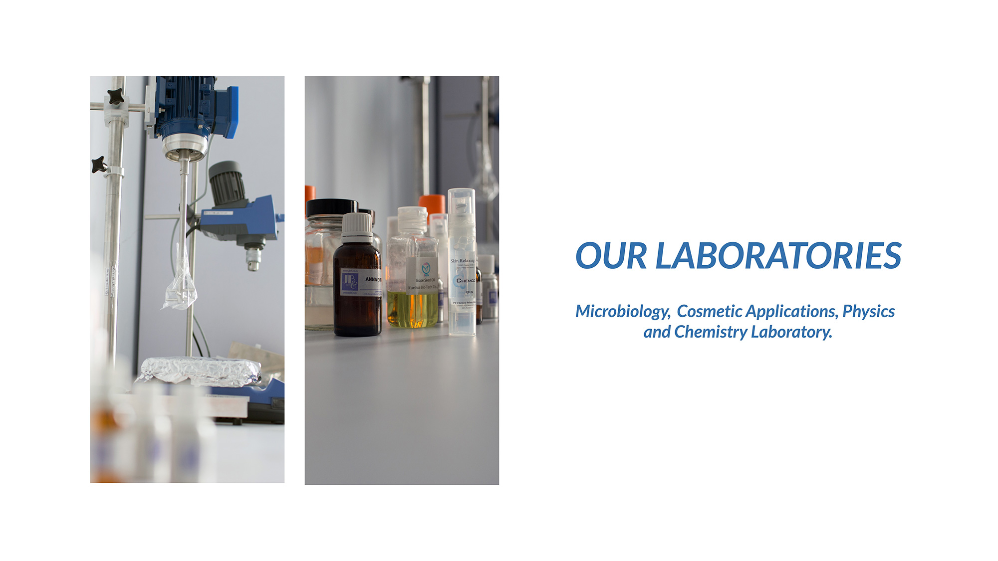 laboratories : microbiology, cosmetic application, physics and chemistry laboratory
